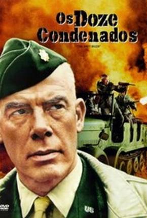 Filme Os Doze Condenados / The Dirty Dozen - Baixar