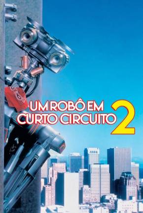 Filme Um Robô em Curto Circuito 2 - Short Circuit 2 - Torrent