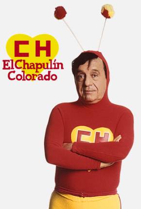 Série Chapolin Colorado / El Chapulín Colorado - Baixar