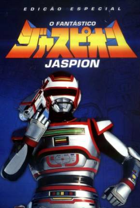 Capa O Fantástico Jaspion - 1080P Completa