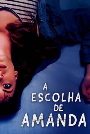 Filme A Escolha de Amanda - Torrent