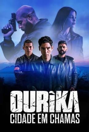 Série Ourika - Cidade em Chamas 1ª Temporada - Torrent