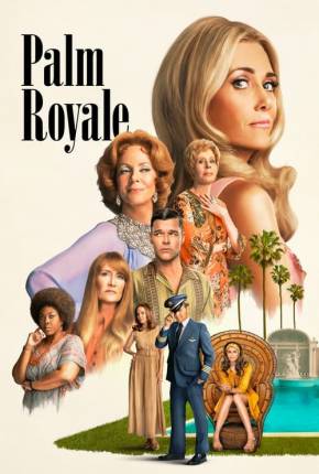 Série Palm Royale - 1ª Temporada Legendada - Torrent