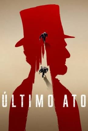 Série Último Ato - 1ª Temporada - Torrent