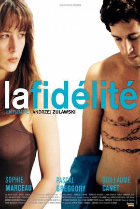 Filme A Fidelidade / La fidélité - Legendado - Baixar