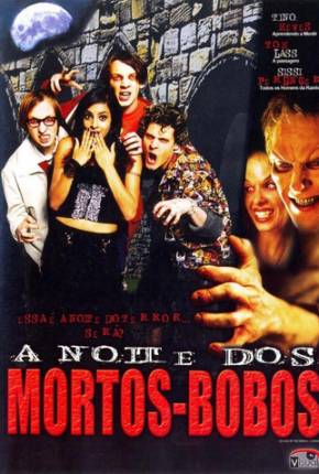 Filme A Noite dos Mortos Bobos - Torrent