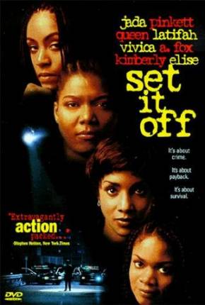 Filme Até as Últimas Consequências / Set It Off - Baixar