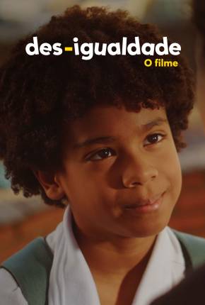 Filme Des-Igualdade - O Filme - Torrent