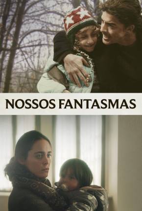 Filme Nossos Fantasmas - Torrent