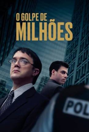 Filme O Golpe de Milhões - Torrent