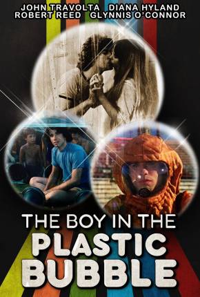Filme O Menino da Bolha de Plástico / The Boy in the Plastic Bubble - Baixar