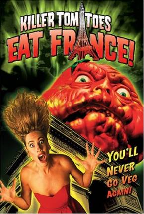 Filme Os Tomates Assassinos Atacam a França / Killer Tomatoes Eat France - Baixar