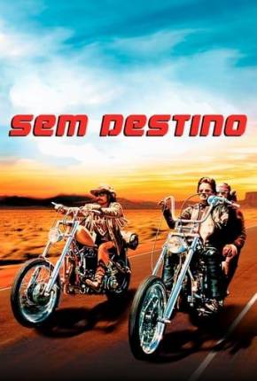 Filme Sem Destino / Easy Rider - Baixar