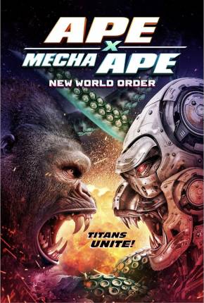 Filme Ape X Mecha Ape - New World Order - CAM - Legendado e Dublado Não Oficial - Torrent