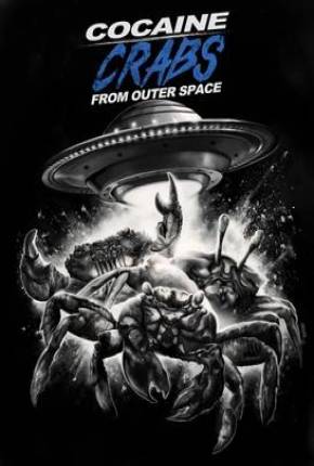 Filme Cocaine Crabs from Outer Space - Legendado e Dublado Não Oficial - Torrent