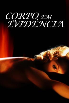 Filme Corpo em Evidência / Body of Evidence - Torrent