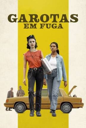 Filme Garotas em Fuga - Torrent