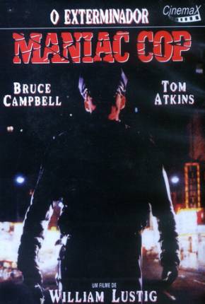 Filme Maniac Cop 1 - O Exterminador - Baixar