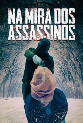 Filme Na Mira dos Assassinos - Torrent