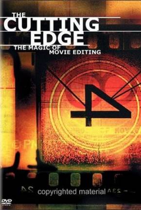 Filme O Corte no Tempo - A Magia da Edição de Filmes / The Cutting Edge: The Magic of Movie Editing - Legendado - Baixar