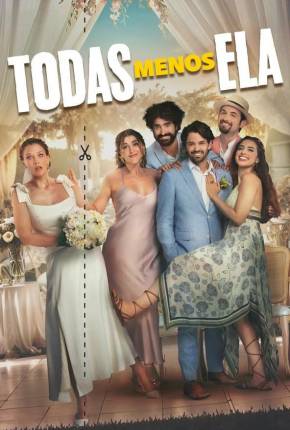 Filme Todas Menos Ela / Todas Menos Você - Torrent