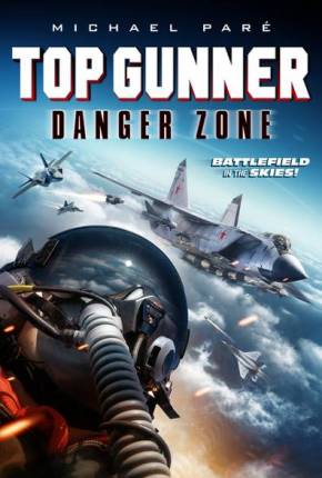 Filme Top Gunner - Zona de Perigo - Torrent