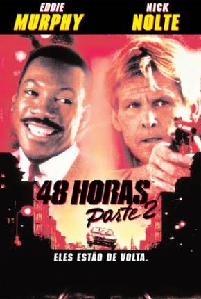 Filme 48 Horas - Parte 2 / Another 48 Hrs. - Baixar