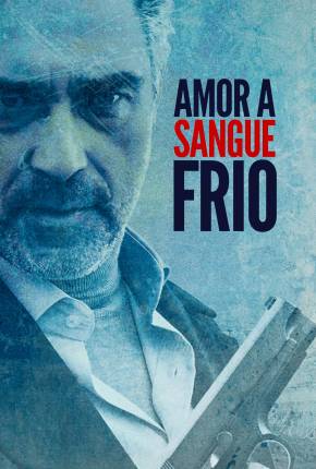 Filme Amor a Sangue Frio - Torrent