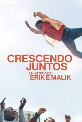 Filme Crescendo Juntos - A História de Erik e Malik - Torrent