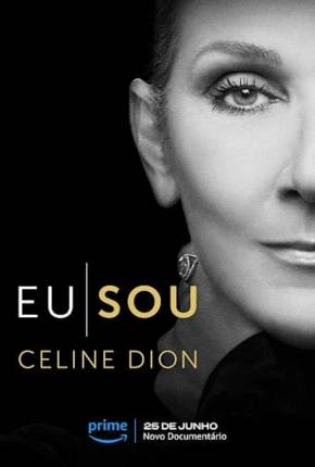 Filme Eu Sou - Celine Dion - Legendado - Torrent