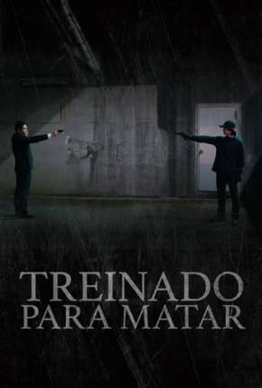 Filme Treinado Para Matar - Torrent