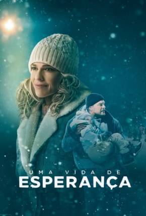 Filme Uma Vida de Esperança - Torrent