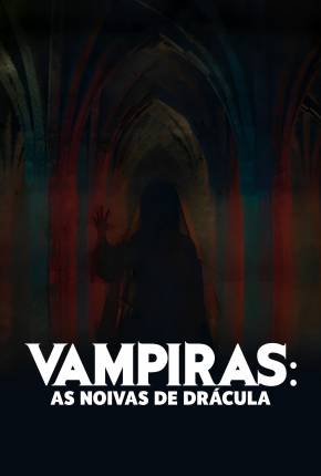 Filme Vampiras - As Noivas de Drácula - Torrent