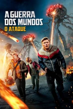 Filme A Guerra dos Mundos - O Ataque - Torrent