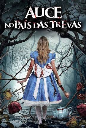 Filme Alice no País das Trevas - Torrent