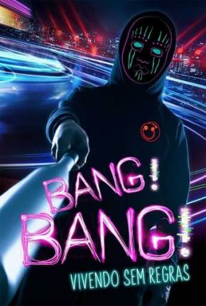 Filme Bang! Bang! - Vivendo sem Regras - Torrent