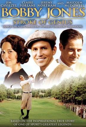 Filme Bobby Jones - A Lenda do Golf / Bobby Jones: Stroke of Genius - Baixar