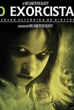 Filme O Exorcista - Versão Preservada de Cinema - Torrent