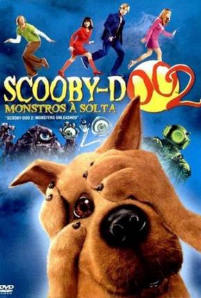 Capa Scooby-Doo 2 - Monstros à Solta / Scooby-Doo 2: Monsters Unleashed