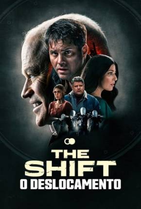 Filme The Shift - O Deslocamento - Torrent