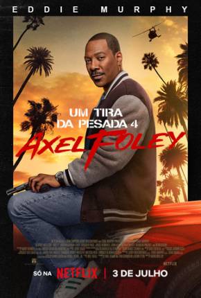 Filme Um Tira da Pesada 4 - Axel Foley - Torrent