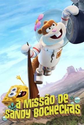 Filme A Missão de Sandy Bochechas - Torrent