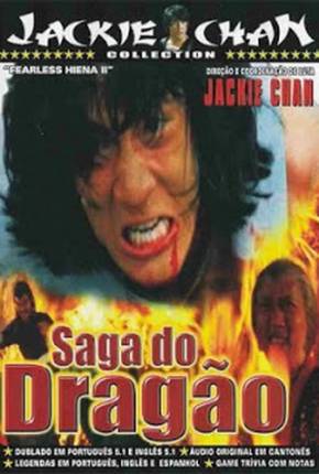 Filme A Saga do Dragão / Long teng hu yue - Baixar