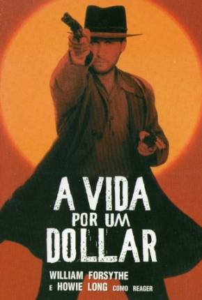 Filme A Vida Por Um Dólar / Dollar for the Dead - Baixar