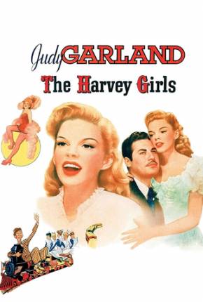 Filme As Garçonetes de Harvey / The Harvey Girls - Baixar