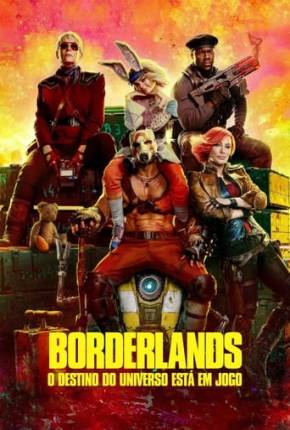 Filme Borderlands - O Destino do Universo Está em Jogo - Legendado e Dublado - Torrent