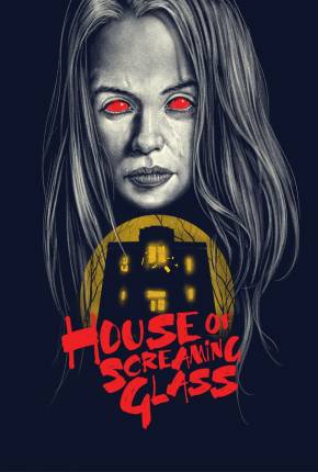 Filme House of Screaming Glass - Legendado e Dublado - Torrent