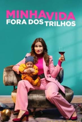 Filme Minha Vida Fora dos Trilhos - Torrent