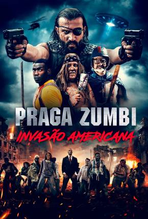 Filme Praga Zumbi - Invasão Americana - Torrent