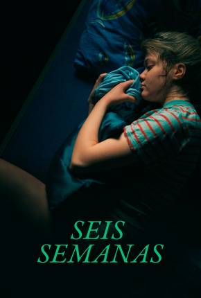 Filme Seis Semanas - Torrent